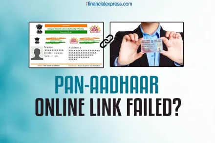 PAN-Aadhaar Link online failed? Here’s what you should do
