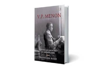 It is this vacuum which gets filled with historian Narayani Basu’s biography of Vappala Pangunni Menon, popularly remembered as Sardar Patel’s right-hand man in the integration of princely states.