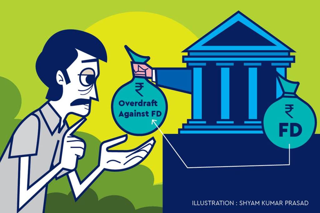 The advantage of taking an OD against an FD is that you are charged interest only on the amount utilised from the OD, and the interest is calculated daily.