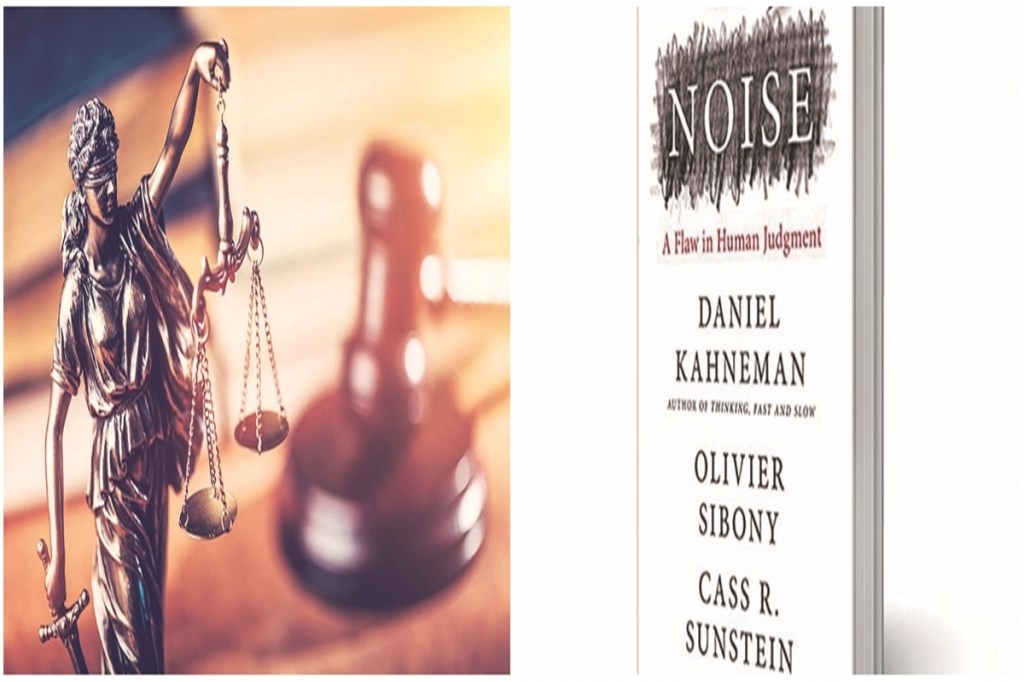 Book Review — Noise A Flaw in Human Judgment by Daniel Kahneman