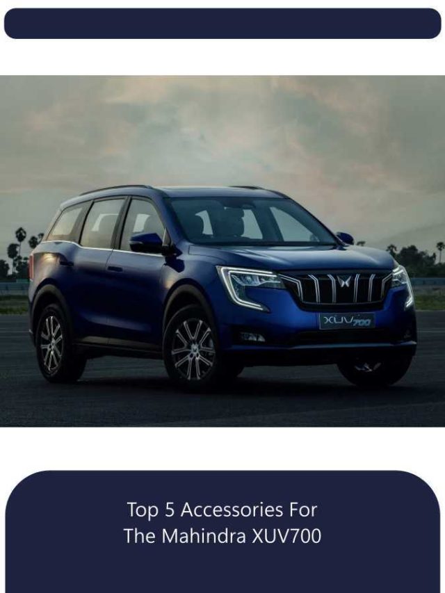 Top 5 accessories for the Mahindra XUV700 auto News The Financial