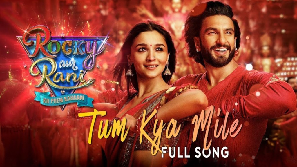Tum Kya Mile Rocky Aur Rani Mp3 Song Download