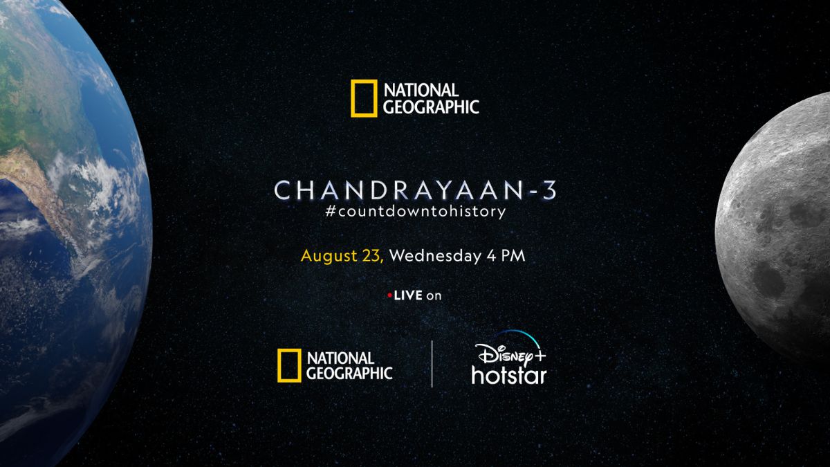 National Geographic to live telecast landing of Chandrayaan 3 countdowntohistory Brand